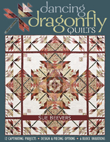 Dancing Dragonfly Quilts -  Sue Beevers