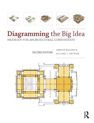 Diagramming the Big Idea - Jeffrey Balmer, Michael Swisher