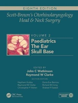 Scott-Brown's Otorhinolaryngology and Head and Neck Surgery - 