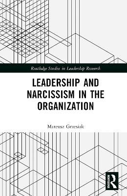 Leadership and Narcissism in the Organization - Mateusz Grzesiak