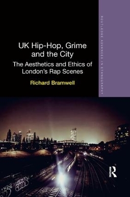 UK Hip-Hop, Grime and the City - Richard Bramwell