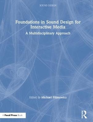 Foundations in Sound Design for Interactive Media - 