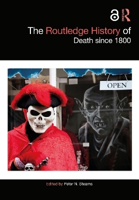 The Routledge History of Death since 1800 - 