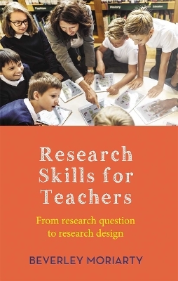 Research Skills for Teachers - Beverley Moriarty