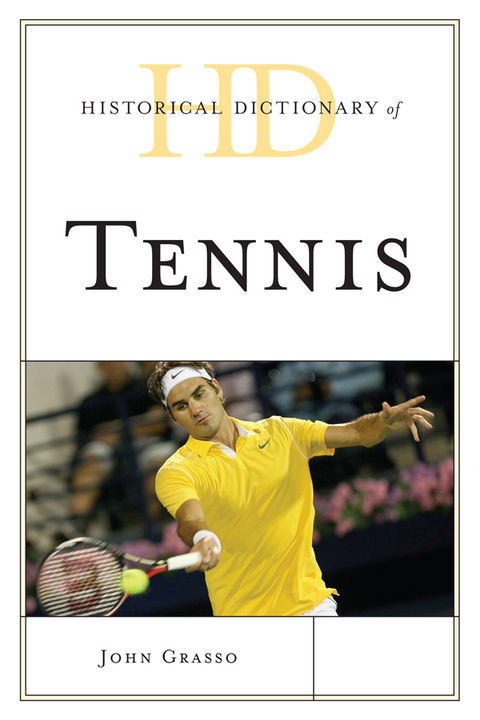 Historical Dictionary of Tennis -  John Grasso