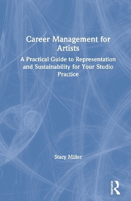 Career Management for Artists - Stacy Miller