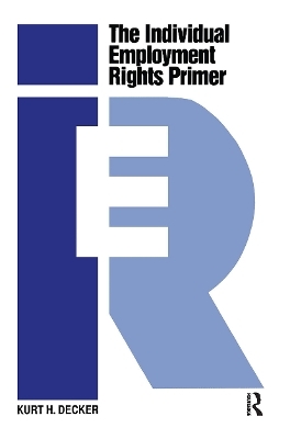 The Individual Employment Rights Primer - Kurt Decker