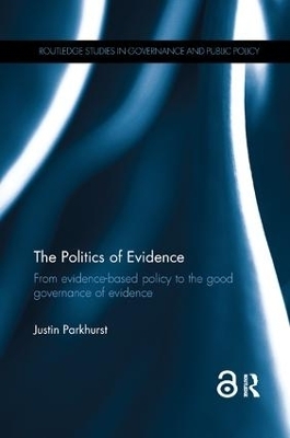 The Politics of Evidence - Justin Parkhurst