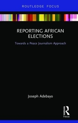 Reporting African Elections - Joseph Adebayo