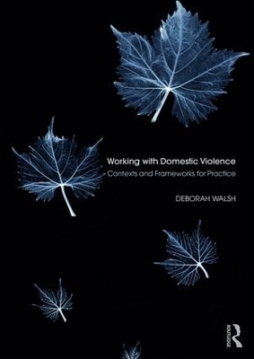 Working with Domestic Violence - Deborah Walsh