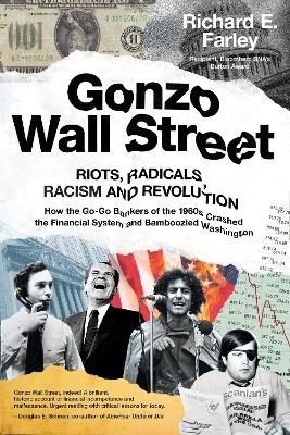 Gonzo Wall Street - Richard E. Farley