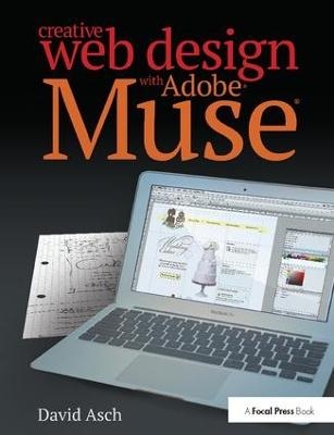 Creative Web Design with Adobe Muse - David Asch