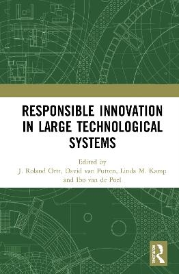 Responsible Innovation in Large Technological Systems - 