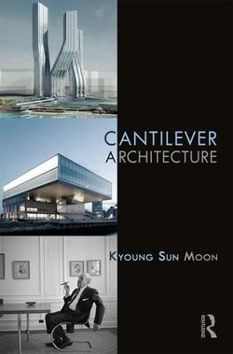 Cantilever Architecture - Kyoung Sun Moon