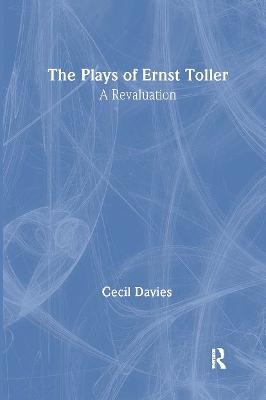 The Plays of Ernst Toller - Cecil Davies