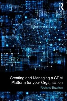 Creating and Managing a CRM Platform for your Organisation - Richard Boulton