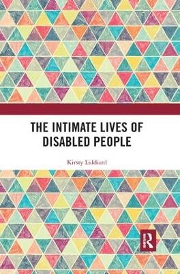 The Intimate Lives of Disabled People - Kirsty Liddiard