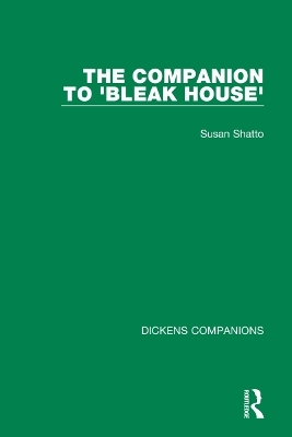 The Companion to 'Bleak House' - Susan Shatto
