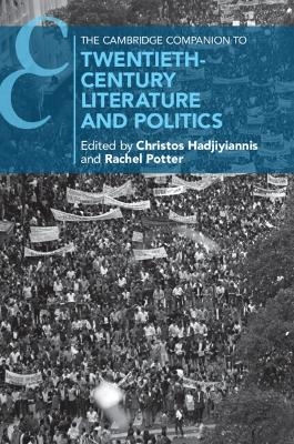 The Cambridge Companion to Twentieth-Century Literature and Politics - 