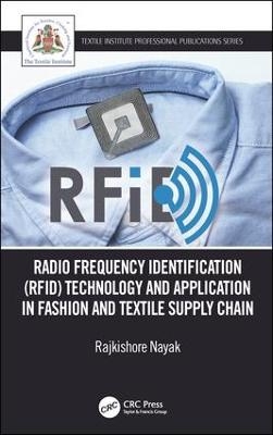 Radio Frequency Identification (RFID) Technology and Application in Fashion and Textile Supply Chain - Rajkishore Nayak