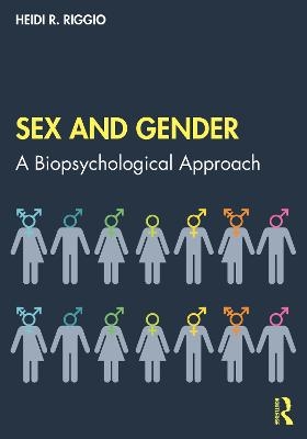 Sex and Gender - Heidi R. Riggio