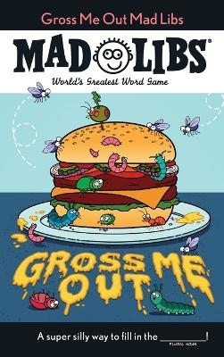 Gross Me Out Mad Libs - Gabriella Degennaro,  Mad Libs