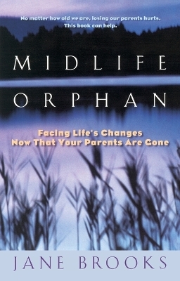 Midlife Orphan - Jane Brooks