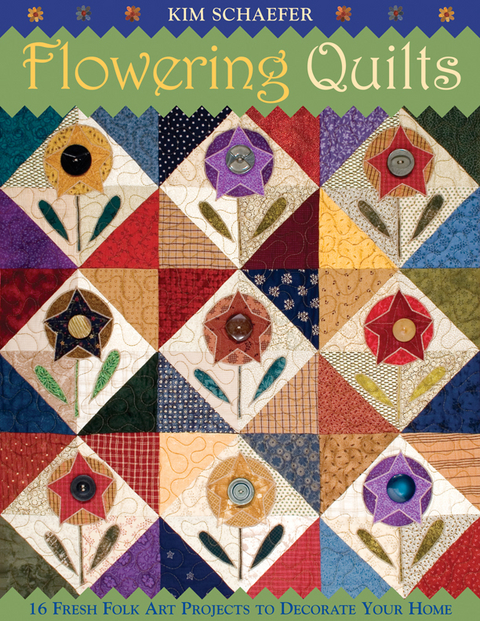 Flowering Quilts -  Kim Schaefer