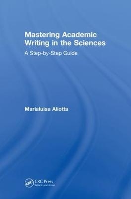 Mastering Academic Writing in the Sciences - Marialuisa Aliotta
