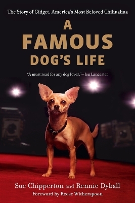 A Famous Dog's Life - Sue Chipperton, Rennie Dyball