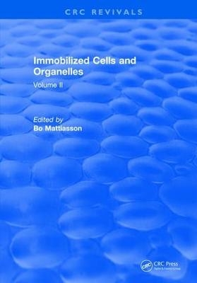 Immobilized Cells and Organelles - Bo Mattiasson