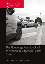 Routledge Handbook of Transnational Organized Crime - Allum, Felia; Gilmour, Stan