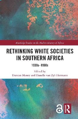 Rethinking White Societies in Southern Africa - 