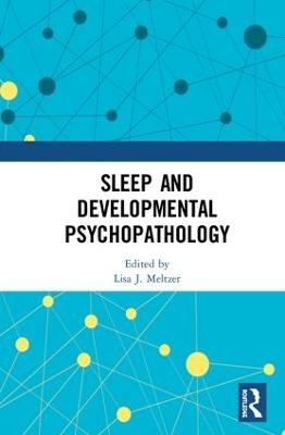 Sleep and Developmental Psychopathology - 