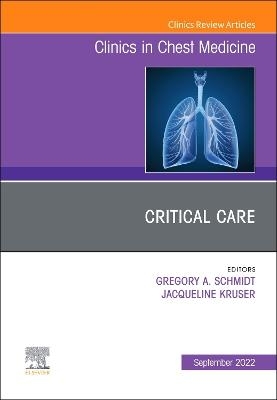 Critical Care , An Issue of Clinics in Chest Medicine - 