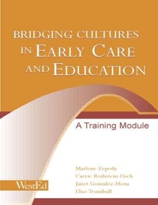 Bridging Cultures in Early Care and Education - Marlene Zepeda, Janet Gonzalez-Mena, Carrie Rothstein-Fisch, Elise Trumbull