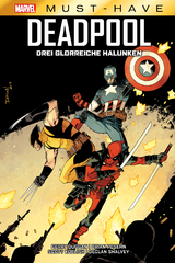 Marvel Must-Have: Deadpool - Drei glorreiche Halunken - Gerry Duggan, Scott Koblish, Brian Posehn, Declan Shalvey
