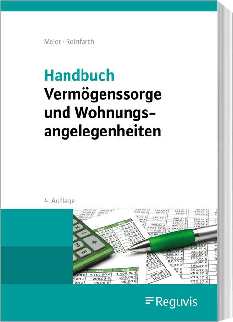 Handbuch Vermögenssorge und Wohnungsangelegenheiten - Sybille M. Meier, Alexandra Reinfarth