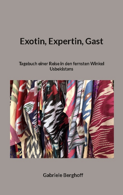 Exotin, Expertin, Gast - Gabriele Berghoff