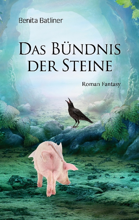 Das Bündnis der Steine - Benita Batliner