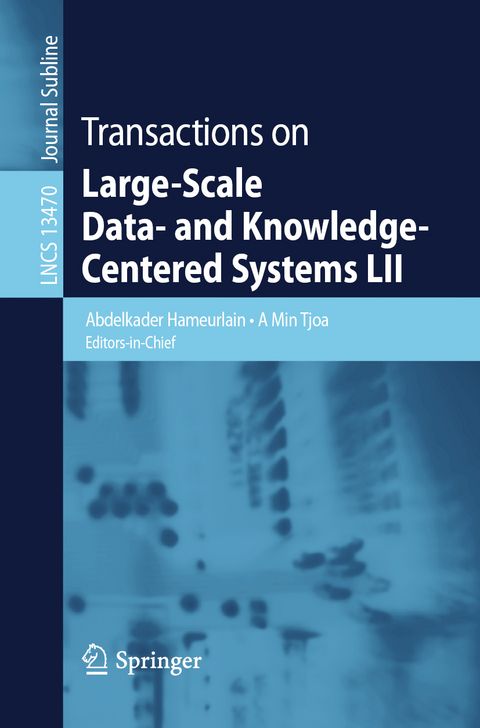 Transactions on Large-Scale Data- and Knowledge-Centered Systems LII - 