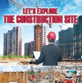 Let's Explore the Construction Site - Baby Professor