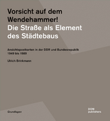 Vorsicht auf dem Wendehammer! Die Straße als Element des Städtebaus - Ulrich Brinkmann