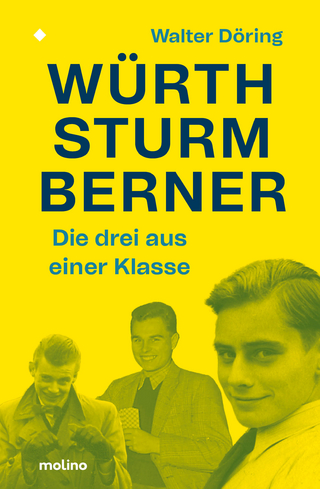 Die drei aus einer Klasse: Würth, Sturm, Berner - Walter Döring