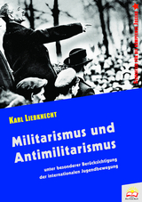 Militarismus und Antimilitarismus - Karl Liebknecht