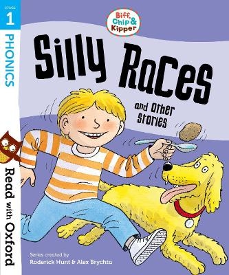Read with Oxford: Stage 1: Biff, Chip and Kipper: Silly Races and Other Stories - Roderick Hunt, Annemarie Young, Kate Ruttle