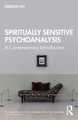 Spiritually Sensitive Psychoanalysis - Gideon Lev