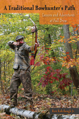 Traditional Bowhunter's Path -  Ron Rohrbaugh Jr