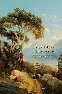 Law's Ideal Dimension - Robert Alexy