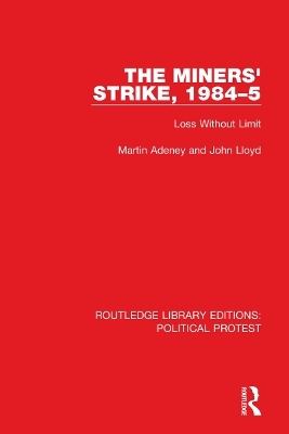 The Miners' Strike, 1984–5 - Martin Adeney, John Lloyd
